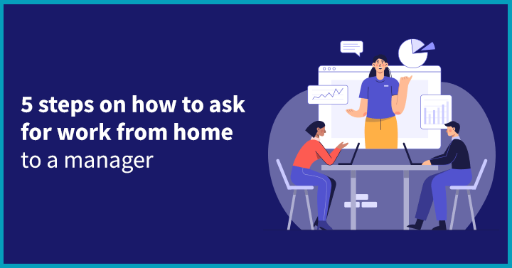 5 Steps on How to Ask for Work From Home to a Manager