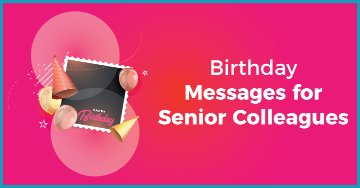 Birthday Messages for Senior Colleagues