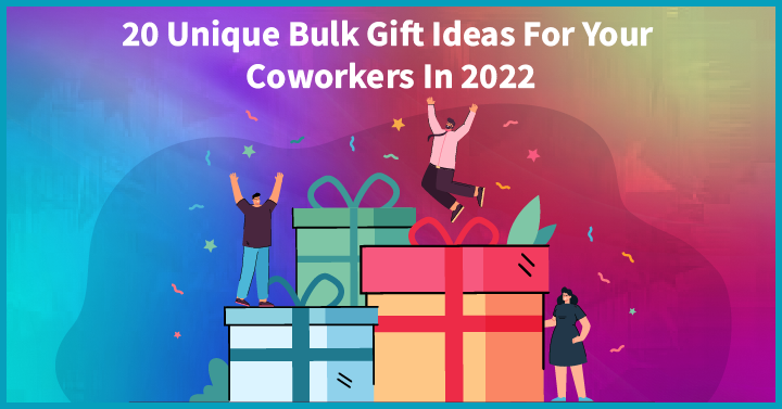 20 Unique Bulk Gift Ideas For Your Coworkers In 2022