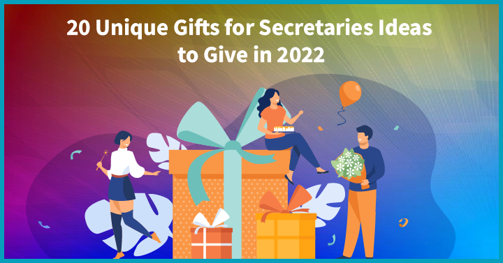 20 Unique Gifts for Secretaries Ideas to Give in 2022