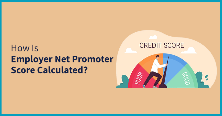 How Is Employer Net Promoter Score Calculated? 