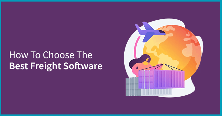 How To Choose The Best Freight Software