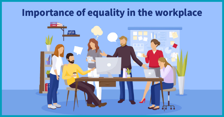 Importance of Equality in The Workplace