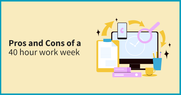 Pros and Cons of a 40 hour work week