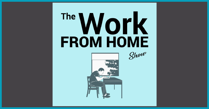 The Work From Home Show