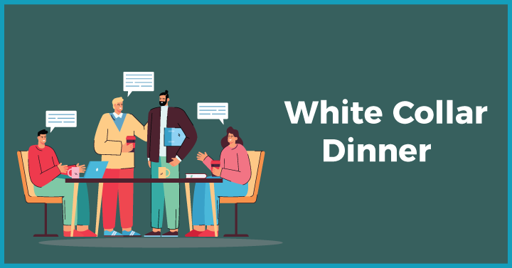 White-collar dinner