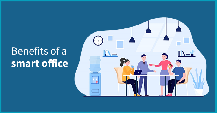 Benefits of a smart office