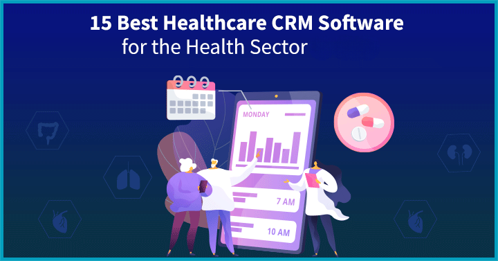 15 Best Health CRM Software for the Healthcare Sector in 2023