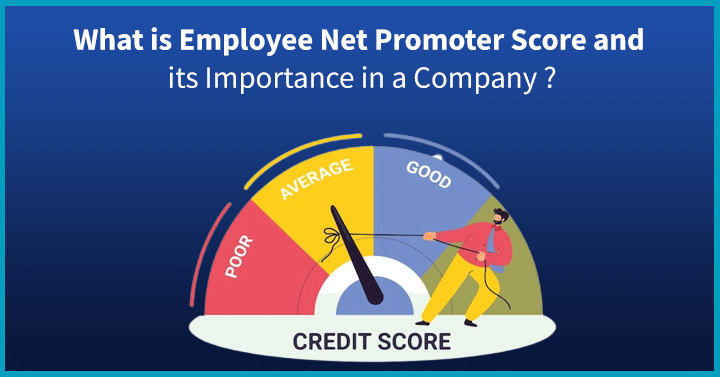 What is Employee Net Promoter Score and its Importance in a Company?