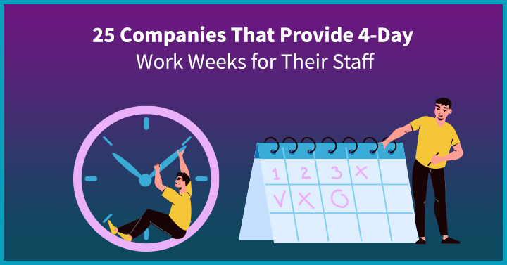 25 Companies That Provide 4-Day Work Weeks for Their Staff