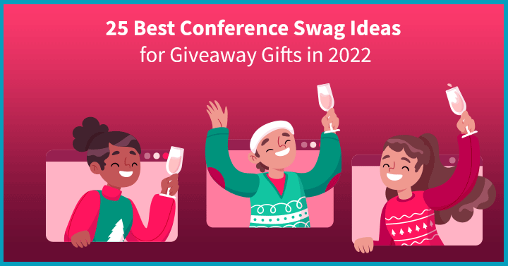 25 Best Conference Swag Ideas for Giveaway Gifts in 2022