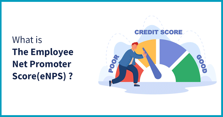 What Is The Employee Net Promoter Score (eNPS)?