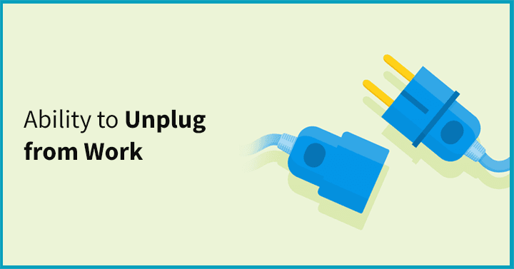 Ability to Unplug from Work