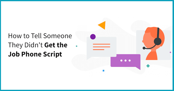 How to Tell Someone They Didn't Get the Job Phone Script 