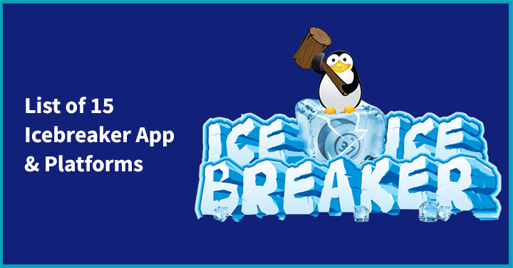 List of 15 Icebreaker App & Platforms