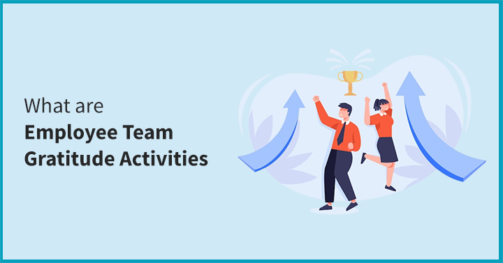 What are Employee Team Gratitude Activities?