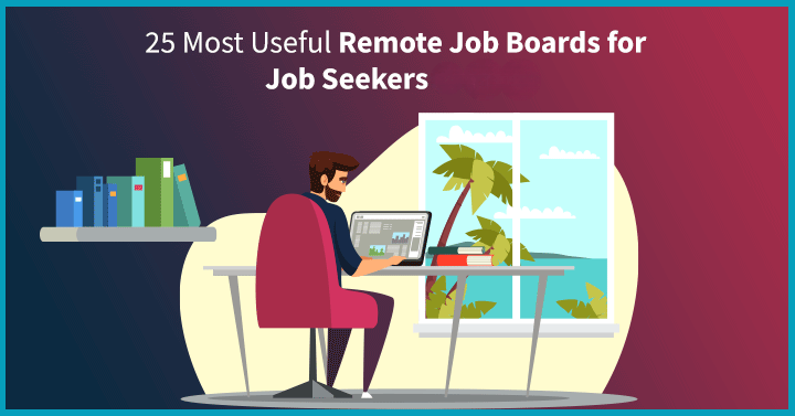 25 Most Useful Remote Job Boards for Job Seekers in 2023