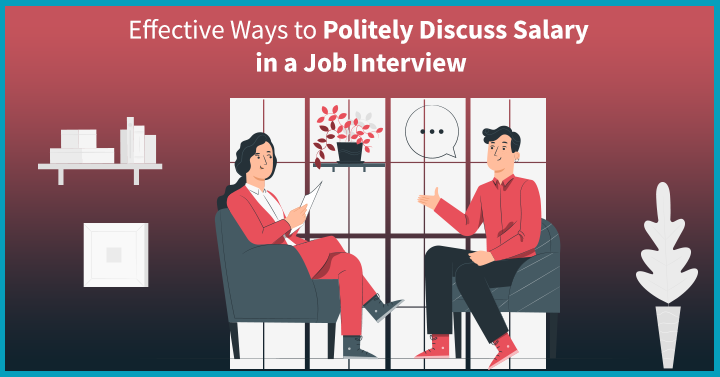 Effective Ways on How to Discuss Salary in a Job Interview