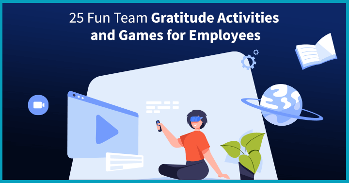 25 Fun Team Gratitude Activities and Games for Employees