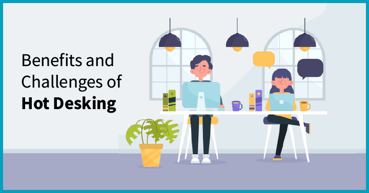 Benefits and Challenges of Hot Desking