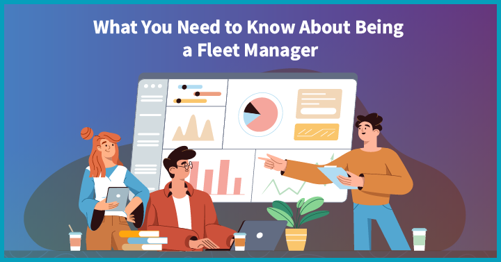 What You Need to Know About Being a Fleet Manager
