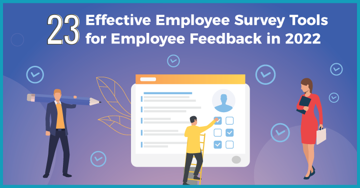 23 Effective Employee Survey Tools for Employee Feedback in 2022