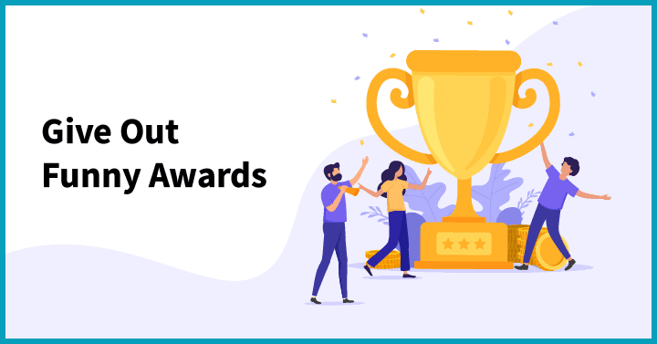 Give Out Funny Awards