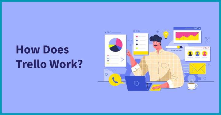 How Does Trello Work?