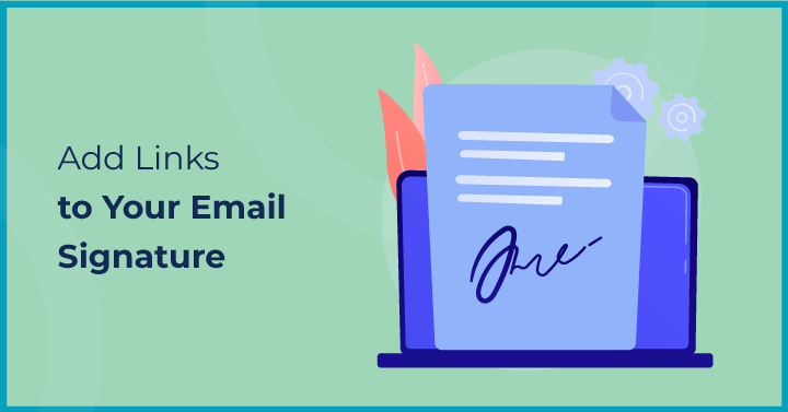  Add Links to Your Email Signature 
