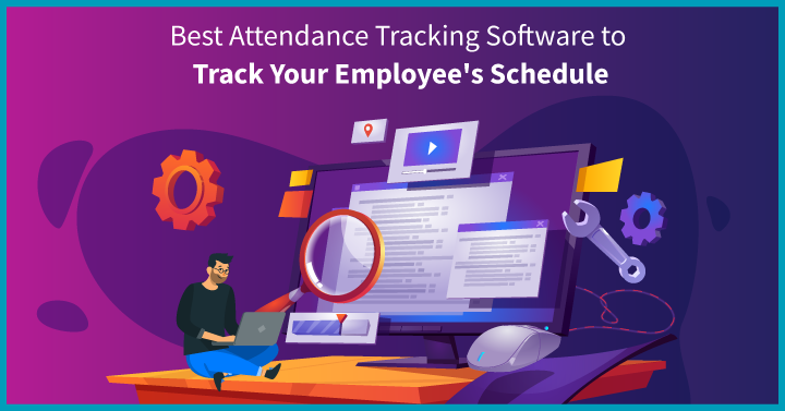15 Best Attendance Tracking Software to Track Your Employee’s Schedule in 2022
