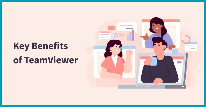 Key Benefits of TeamViewer