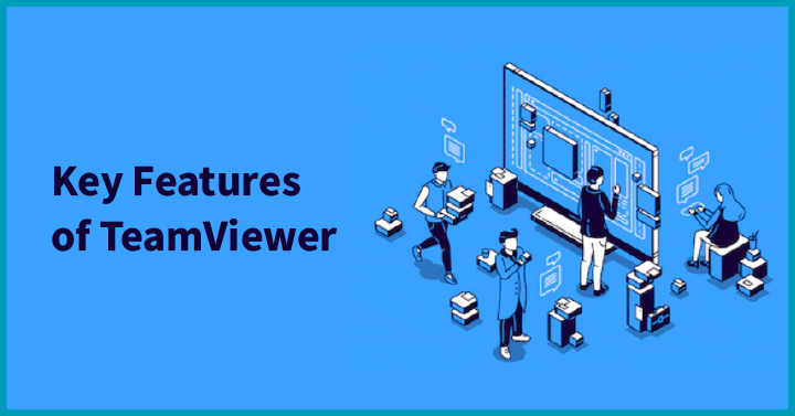 Key Features of TeamViewer