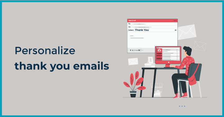 Personalize thank you emails