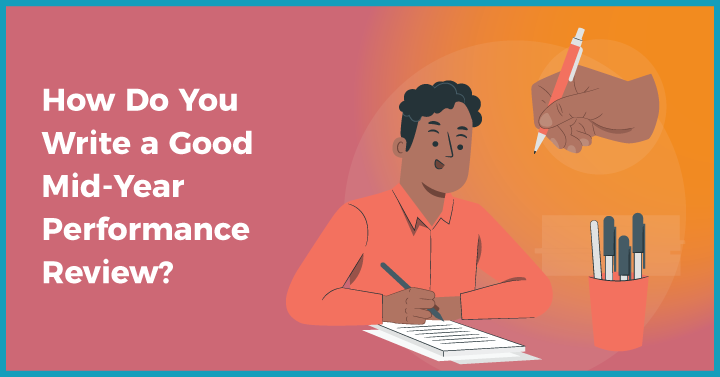 How Do You Write a Good Mid-Year Performance Review?