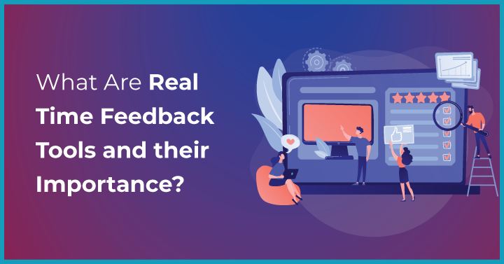 What Are Real-Time Feedback Tools and Their Importance?