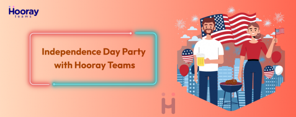 Independence Day Party with Hooray Teams 