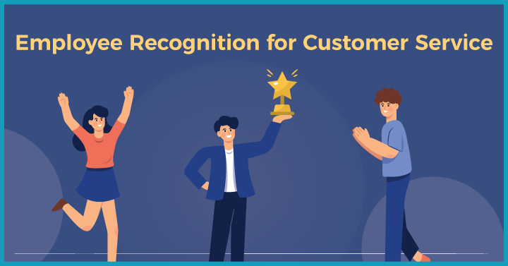Employee Recognition for Customer Service