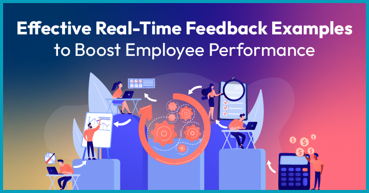 20 Effective Real-Time Feedback Examples to Boost Employee Performance