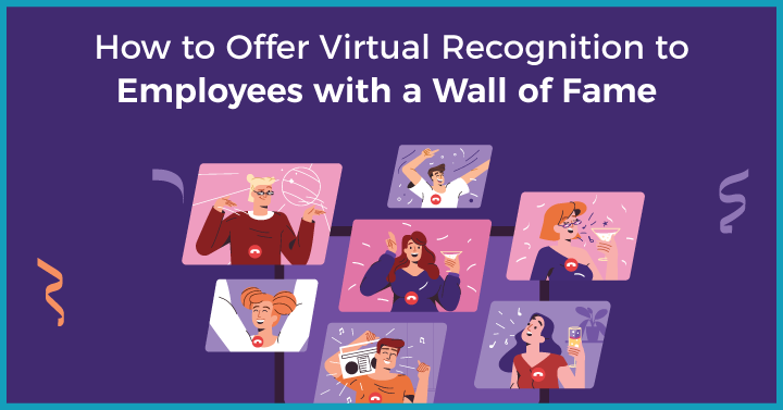 How to Offer Employees a Virtual Recognition Wall of Fame