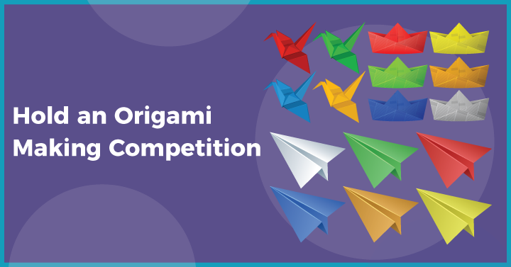 Hold an Origami-Making Competition