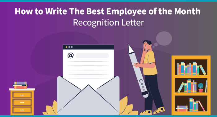 How to Write The Best Employee of the Month Recognition Letter