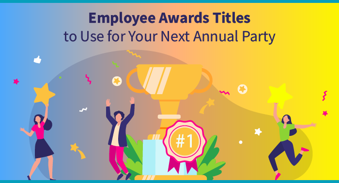 Employee Awards Titles to Use for Your Next Annual Party