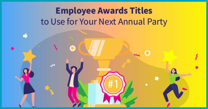 Employee Awards Titles to Use for Your Next Annual Party