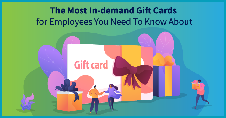 The Most In-demand Gift Cards for Employees You Need To Know About