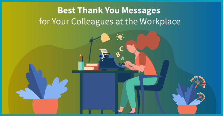 70 Thank You Messages For Colleague To Appreciate Support