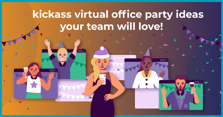 40+ Kickass Virtual Office Party Ideas Your Team will Love!