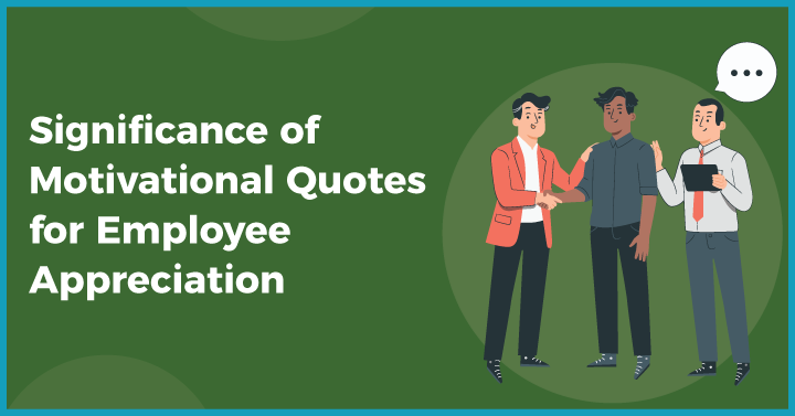 Significance of Motivational Quotes for Employee Appreciation
