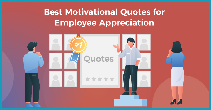 30+ Best Motivational Quotes for Employee Appreciation