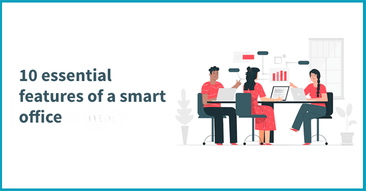 essential features of a smart office