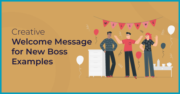 Creative Welcome Message for New Boss Examples